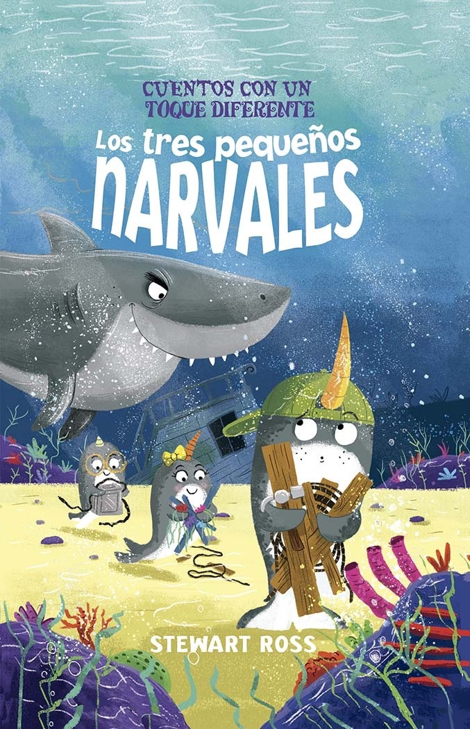 Tres pequeños narvales, Los "Cuentos con un toque diferente". 