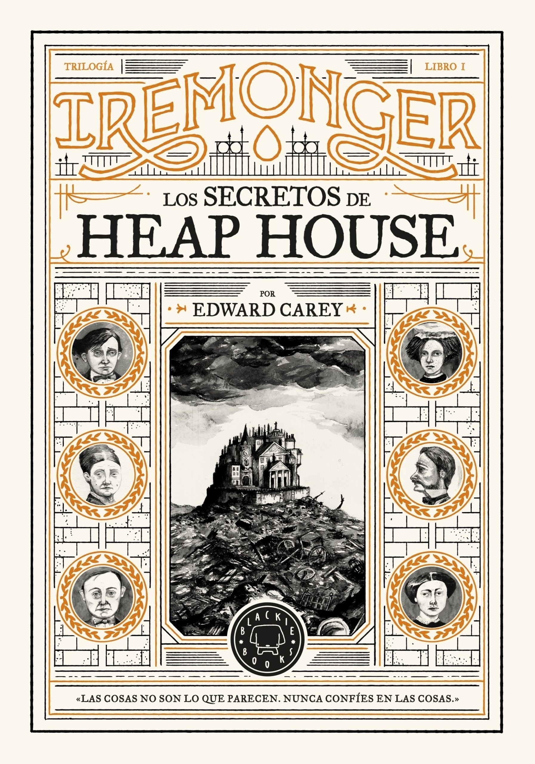 Trilogía Iremonger 1. Los secretos de Heap House