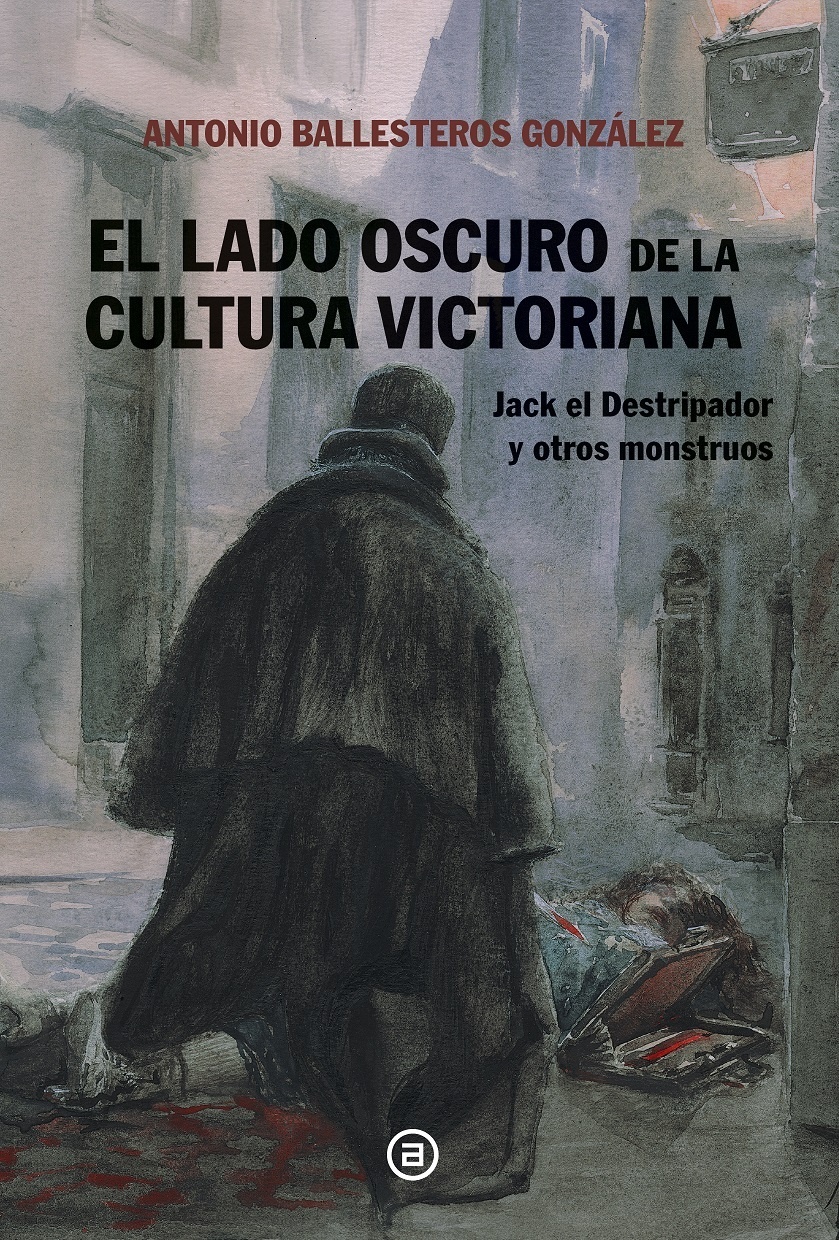 Lado oscuro de la cultura victoriana, El "Jack el Destripador y otros monstruos"