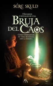 Hechizos y rituales de una bruja del Caos.