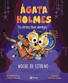 Agata Holmes 2. Noche de estreno "Tu detective amiga". 