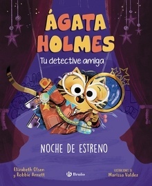 Agata Holmes 2. Noche de estreno "Tu detective amiga"