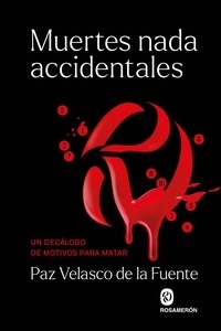 Muertes nada accidentales "Un decálogo de motivos para matar". 