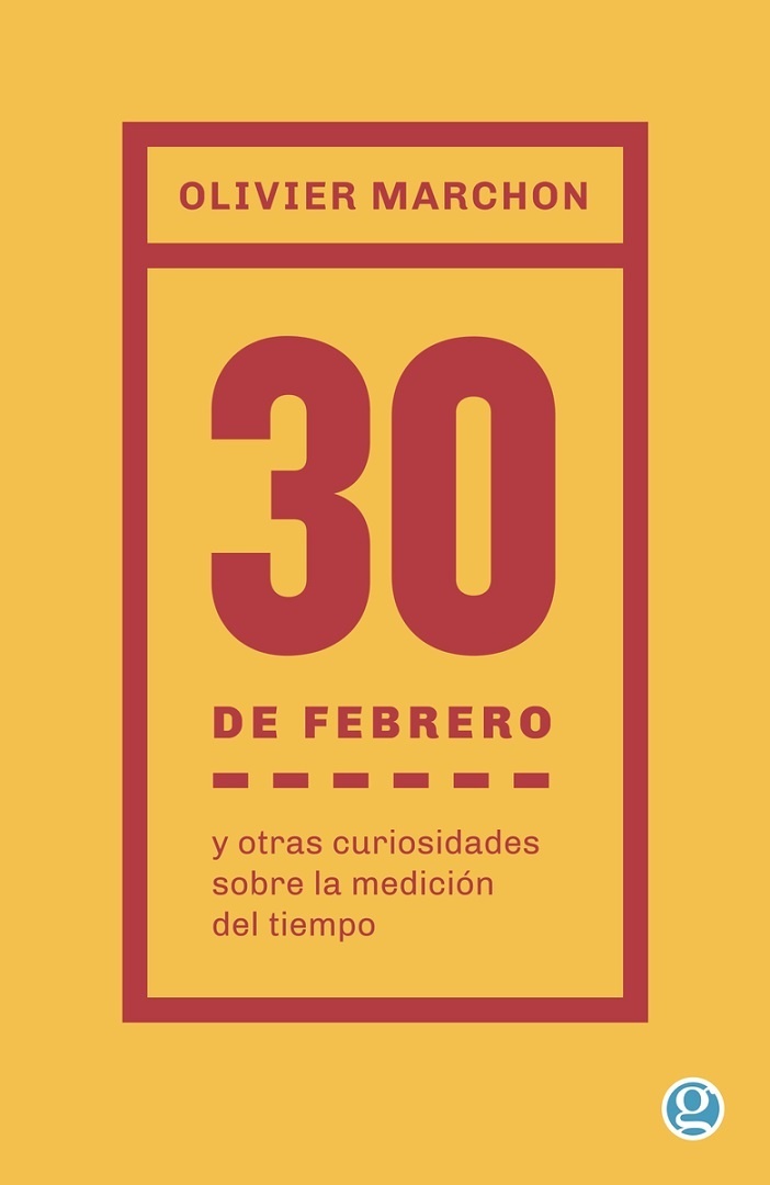 30 de febrero y otras curiosidades sobre la medición del tiempo. 