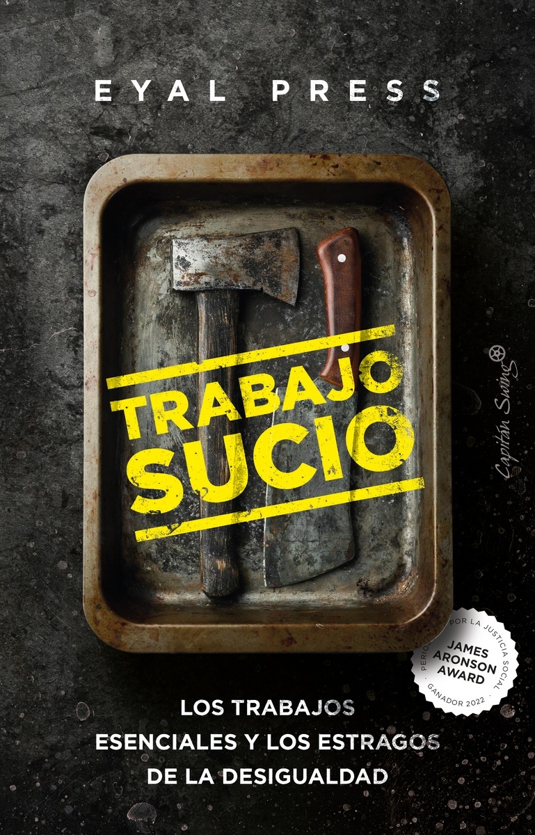 Trabajo sucio "Los trabajos esenciales y los estragos de la desigualdad"