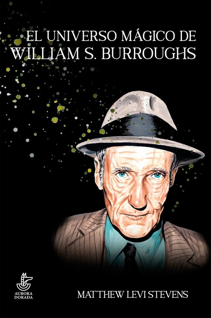 Universo mágico de William S. Burroughs, El.