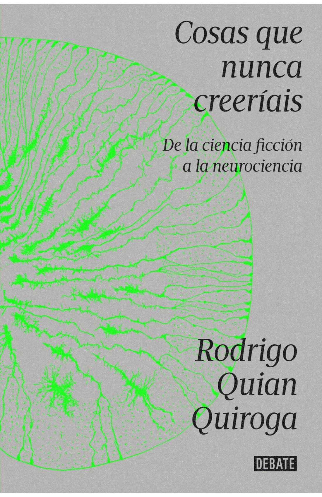 Cosas que nunca creeríais "De la ciencia ficción a la neurociencia."