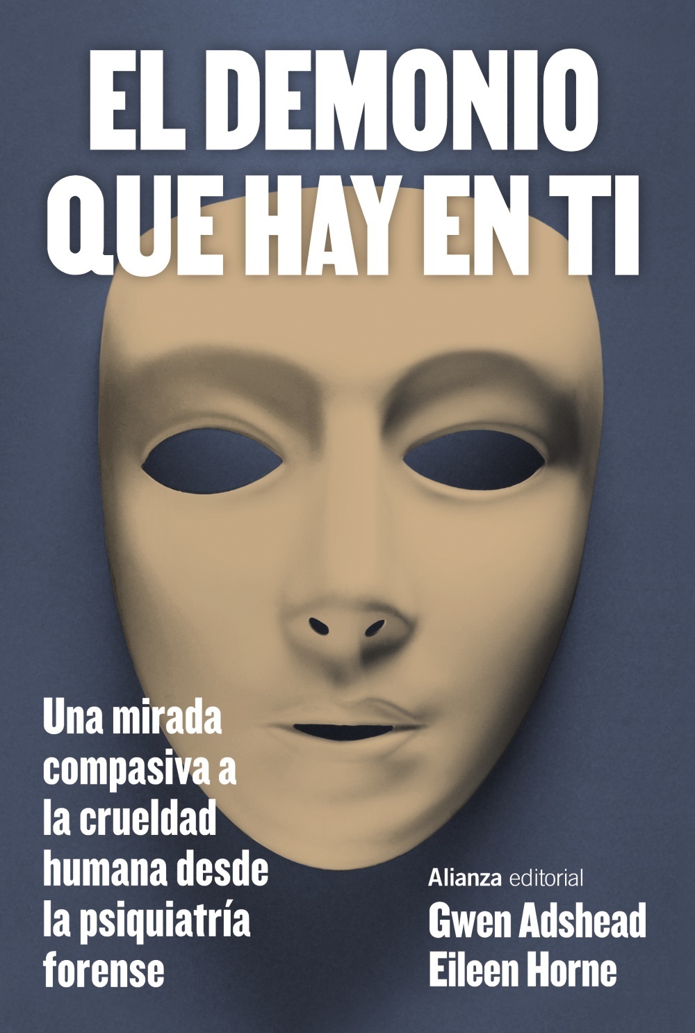 Demonio que hay en ti, El "Una mirada compasiva a la crueldad humana desde la psiquiatría forense". 