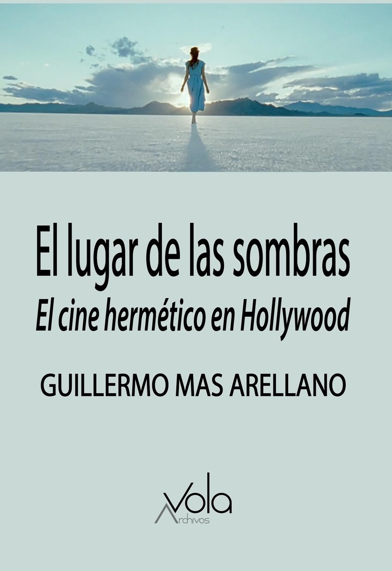 Lugar de las sombras, El "El cine hermético en Hollywood"