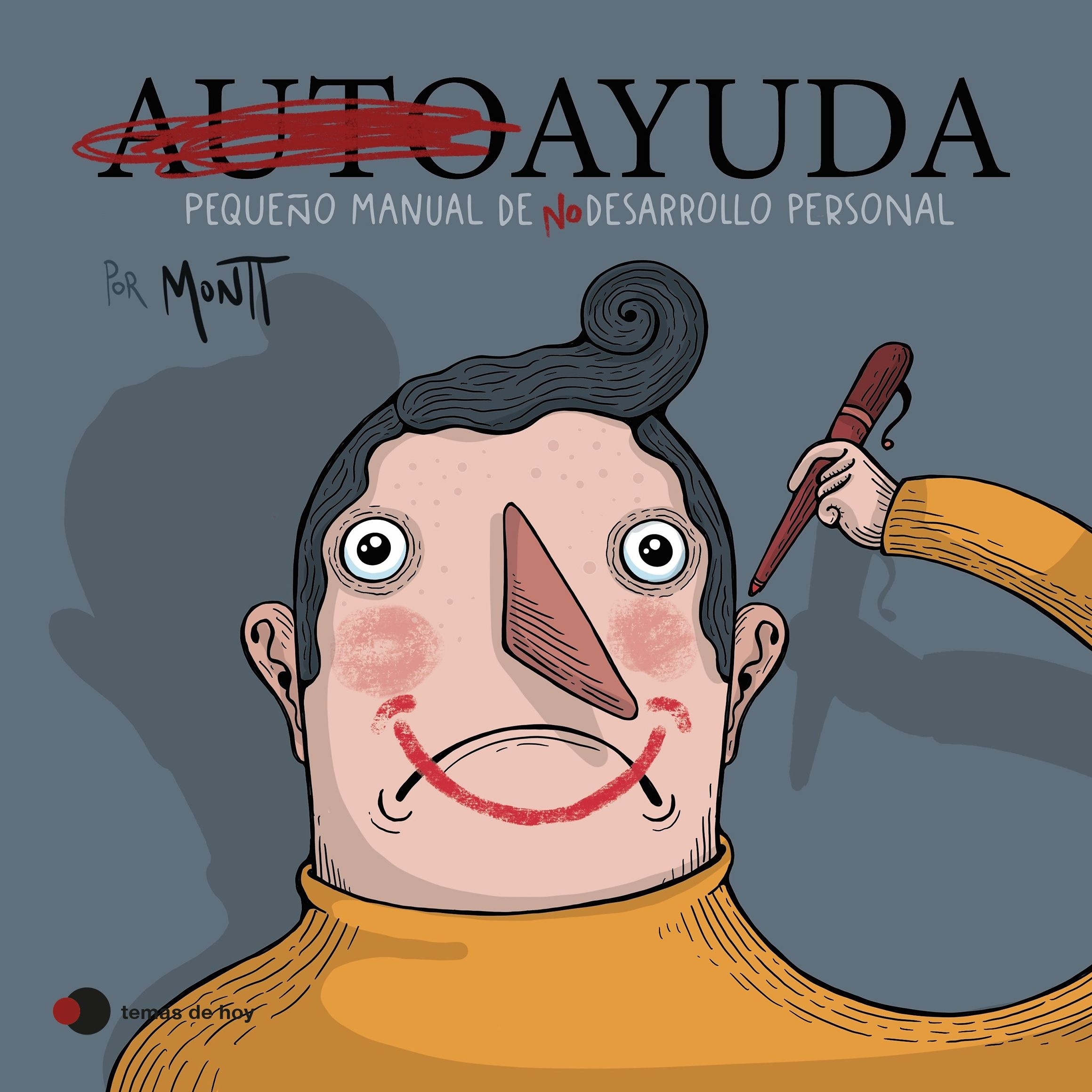 Autoayuda "Pequeño manual de (no) desarrollo personal". 