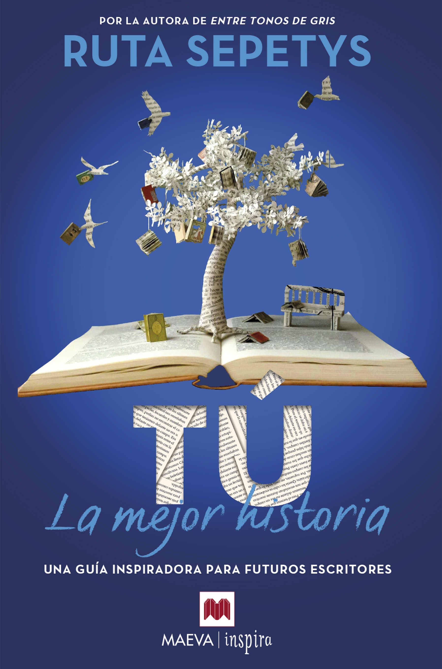 Tú, la mejor historia "Una guía inspiradora para futuros escritores". 