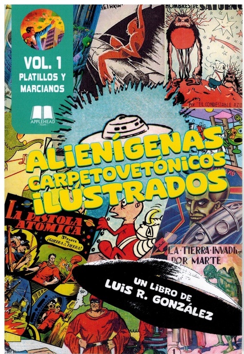 Alienígenas carpetovetónicos ilustrados. vol 1. Platillos y marcianos. 