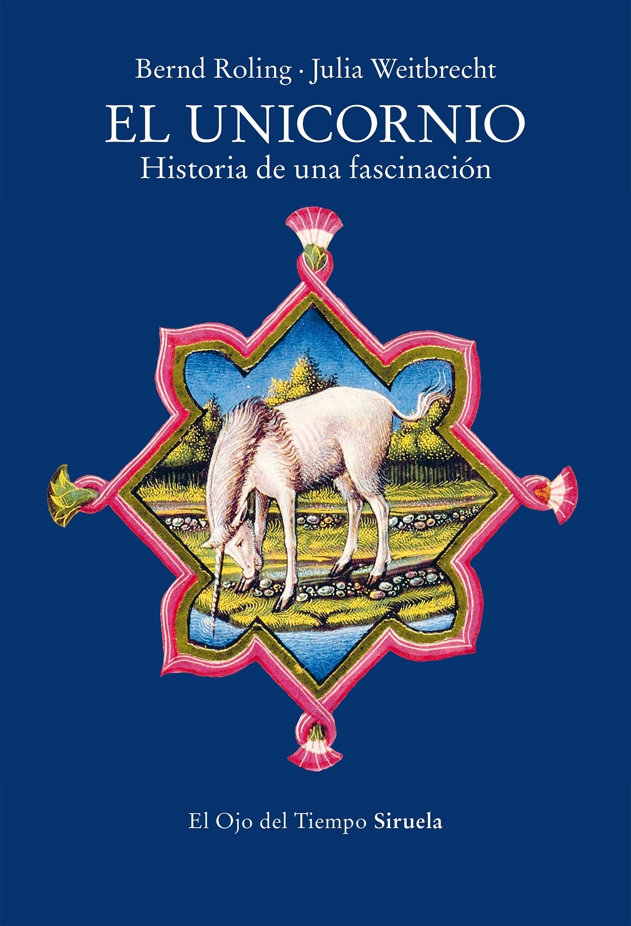 Unicornio, El "Historia de una fascinación"