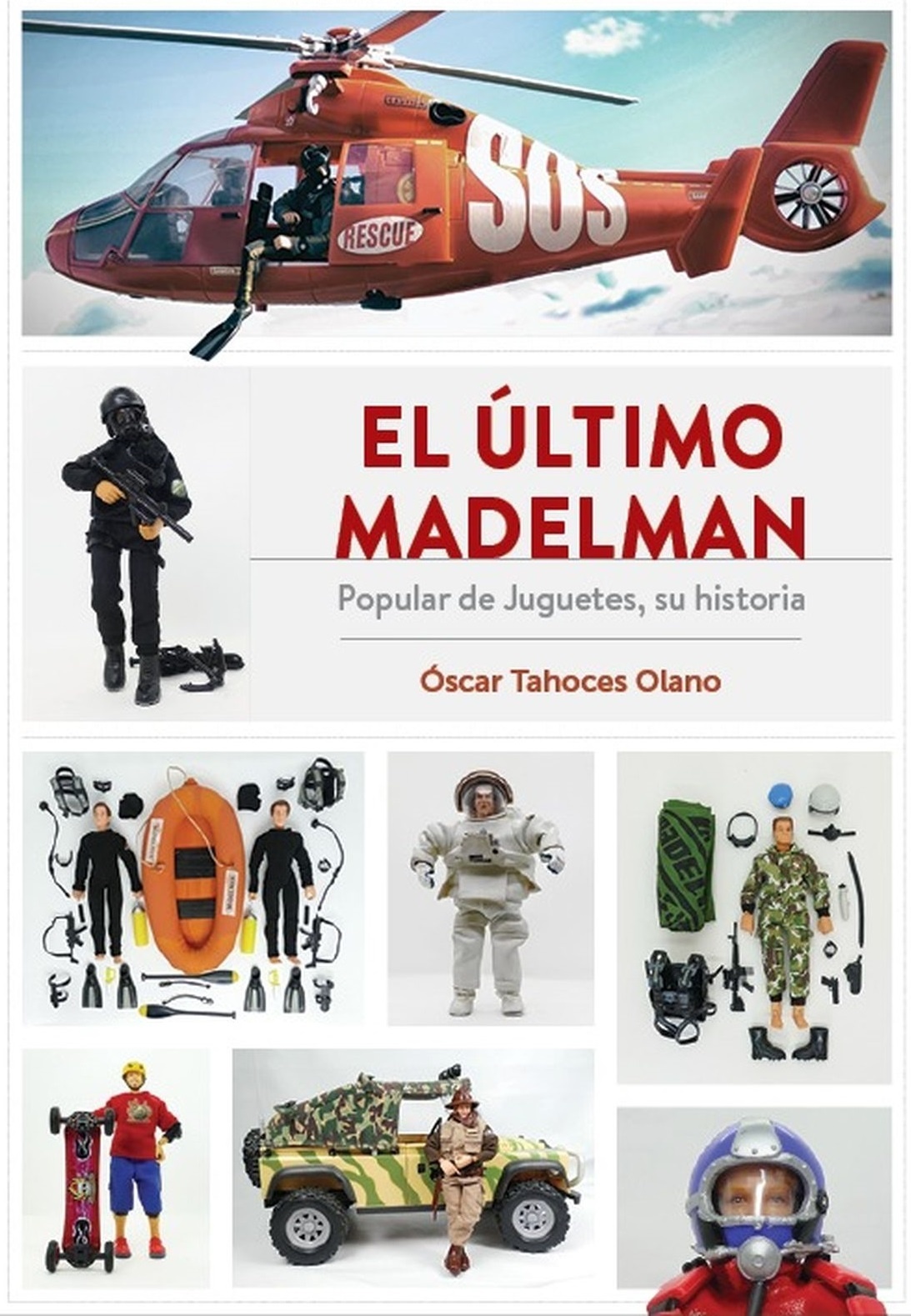 El último Madelman. Popular de Juguetes, su historia