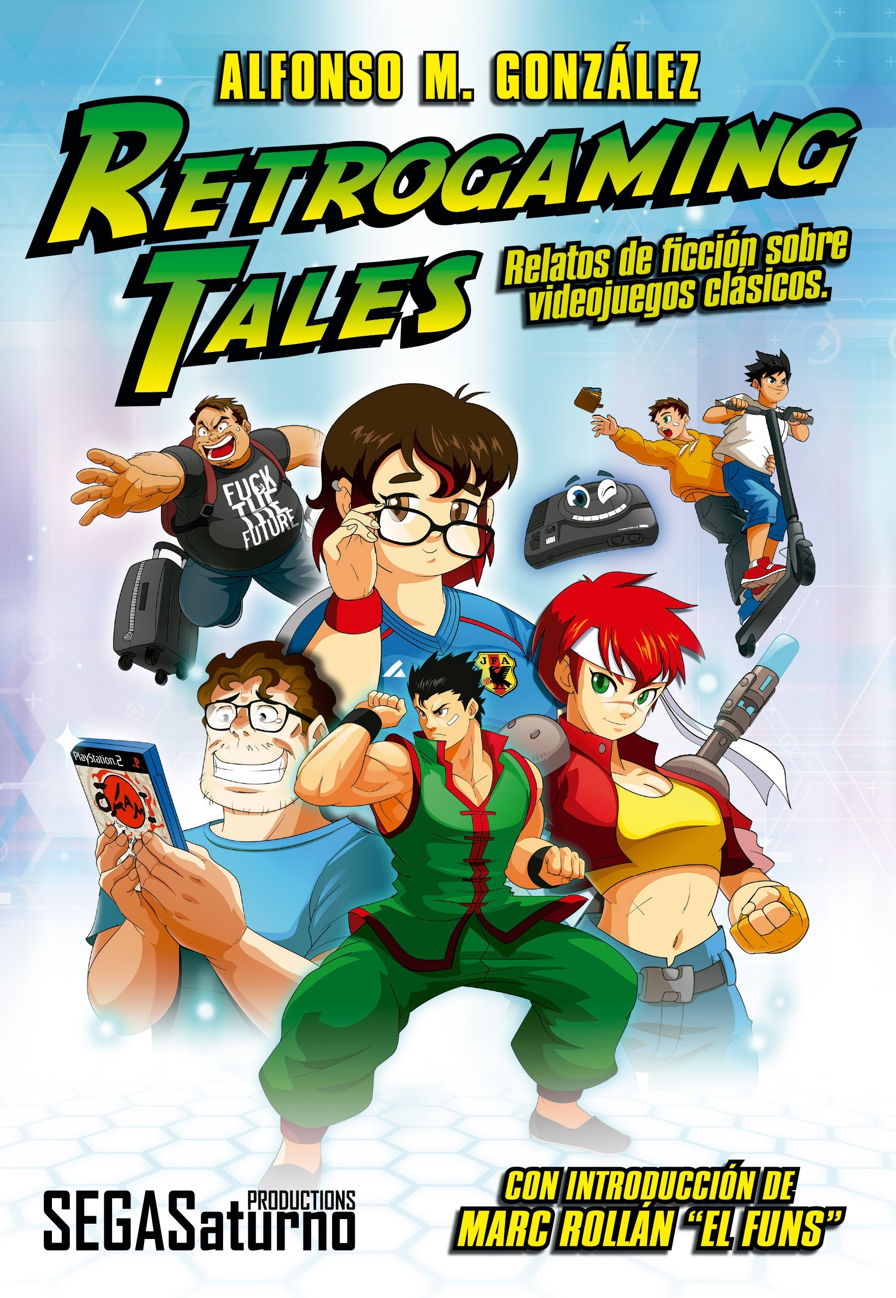 Retrogaming Tales "Relatos de ficción sobre videojuegos clásicos". 