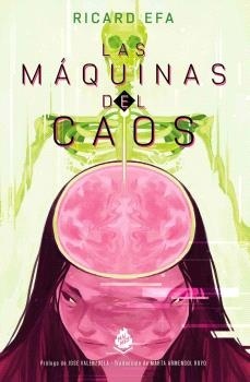 Máquinas del caos, Las