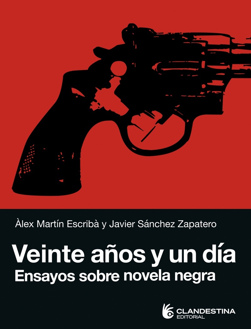 Veinte años y un día. Ensayos sobre novela negra. 