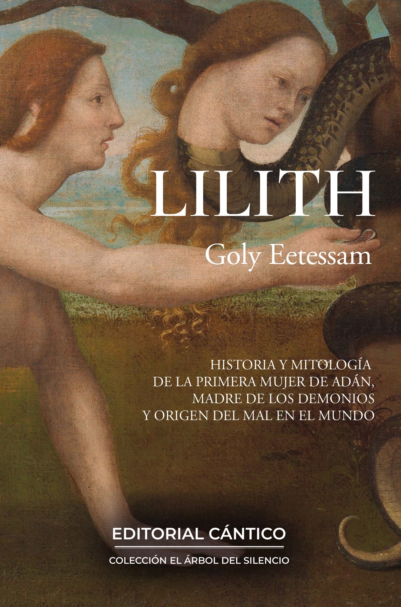 Lilith "Historia y mitología de la primera mujer de Adán, madre de los demonios y origen del mal en el mundo". 