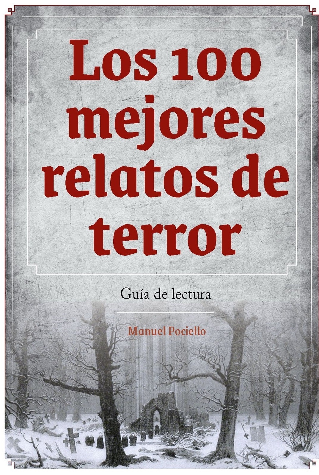 Los 100 mejores relatos de terror. Guía de lectura