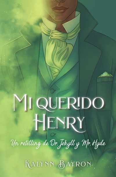 Mi querido Henry "Un retelling de Dr. Jekyll y Mr. Hyde"