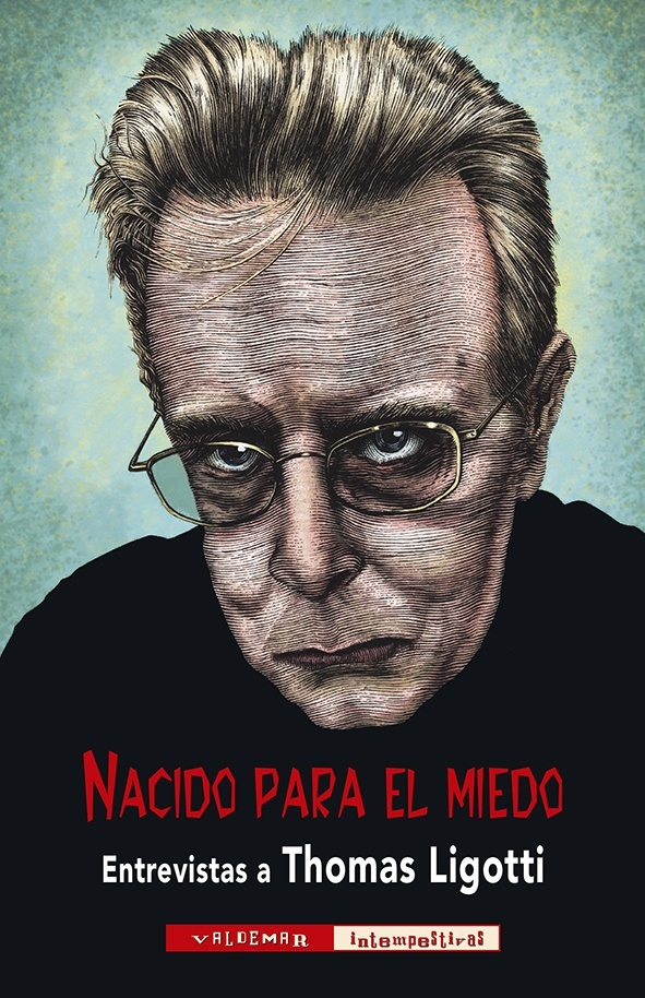 Nacido para el miedo "Entrevistas a Thomas Ligotti".