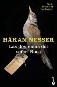 Dos vidas del señor Roos, Las