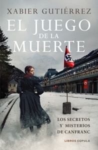 Juego de la muerte, El "Los secretos y misterios de Canfranc"
