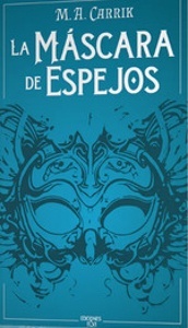 Máscara de espejos, La