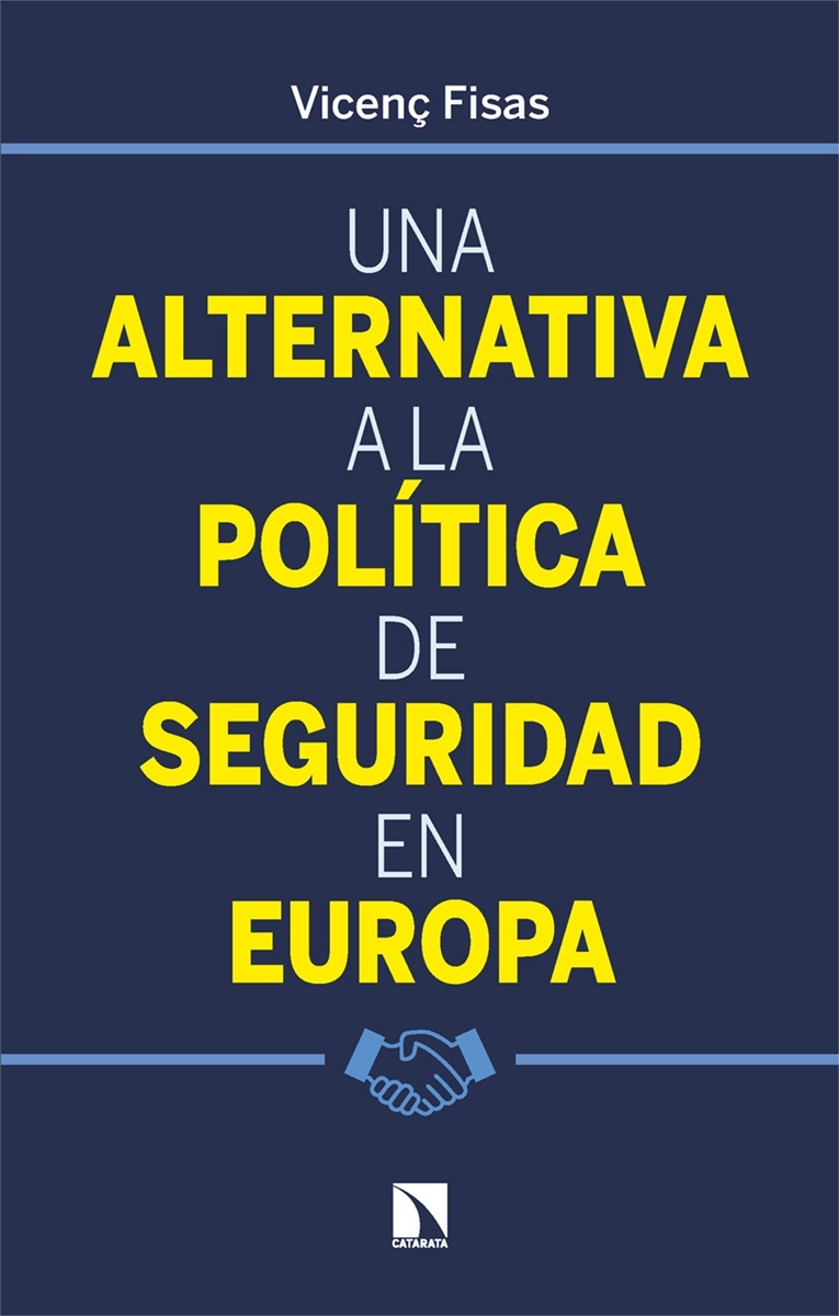 Alternativa a la política de seguridad en Europa, Una