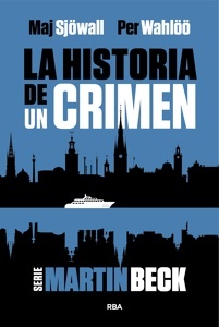 La historia de un crimen 1 "Serie Martin Beck I"