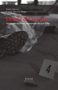 Detrás del crimen "Veinticinco historias inquietantes de true crime"