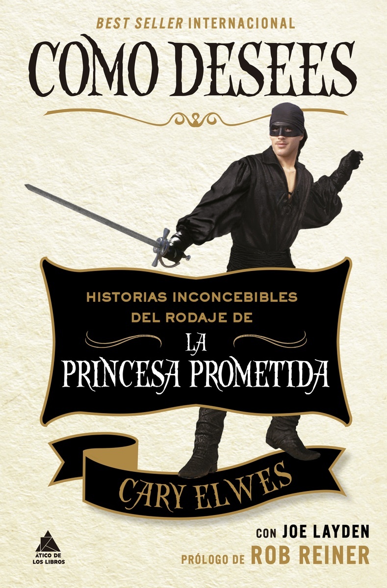 Como desees "Historias inconcebibles del rodaje de La princesa prometida"