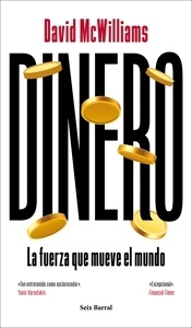 Dinero. La fuerza que mueve el mundo