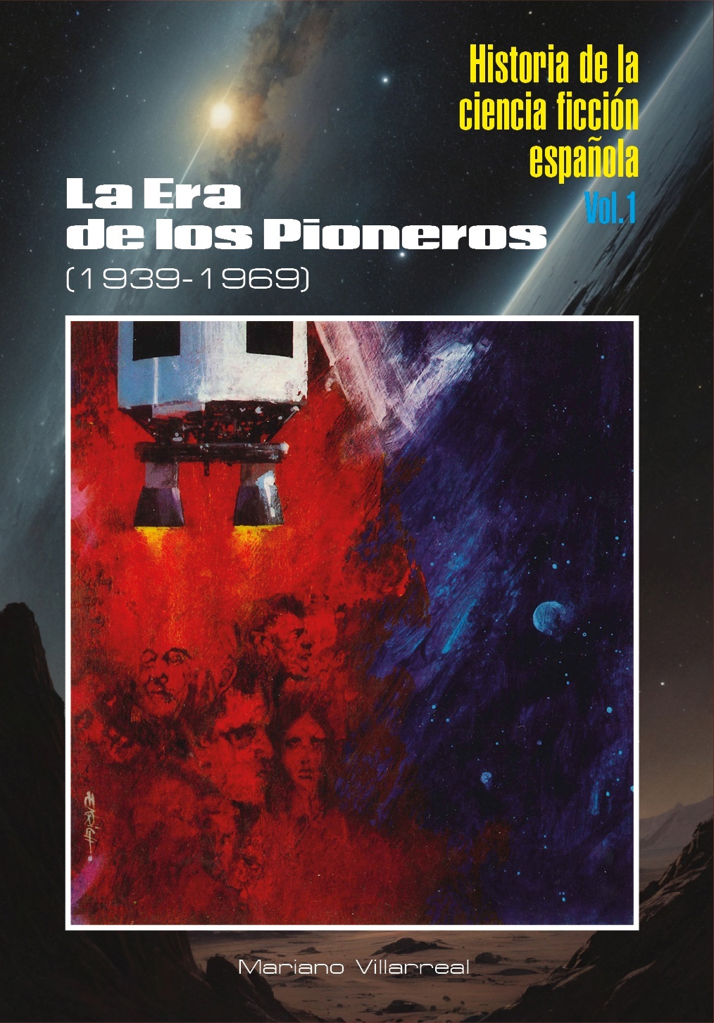 Historia de la ciencia ficción española 1. La Era de los Pioneros (1939-1969) (edición en tapa dura)