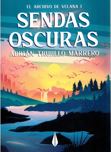 Sendas oscuras "El Archivo de Velana I"