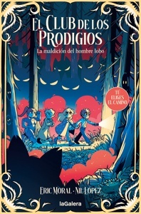 Club de los prodigios 2. La maldición del hombre lobo
