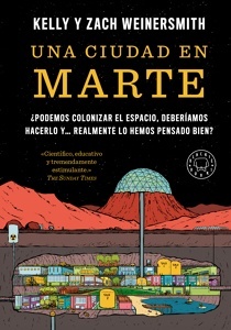 Ciudad en Marte, Una "¿Podemos colonizar el espacio, deberíamos hacerlo y... realmente lo hemos pensado bien?"