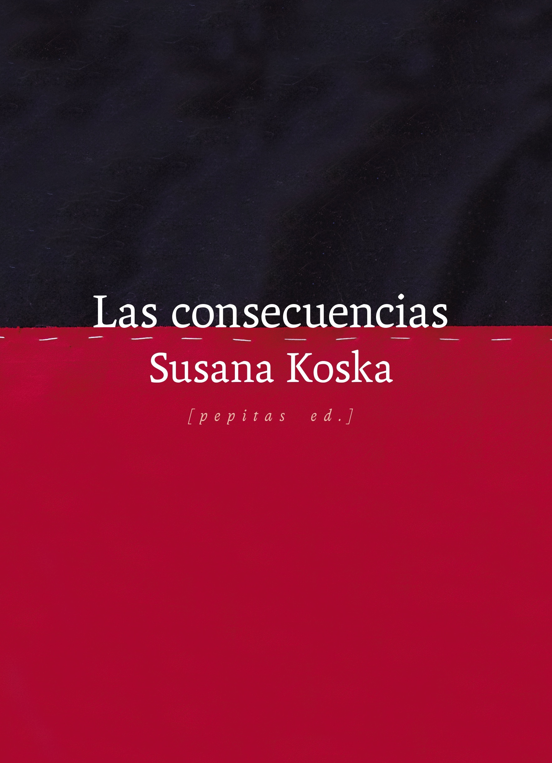 Consecuencias, Las