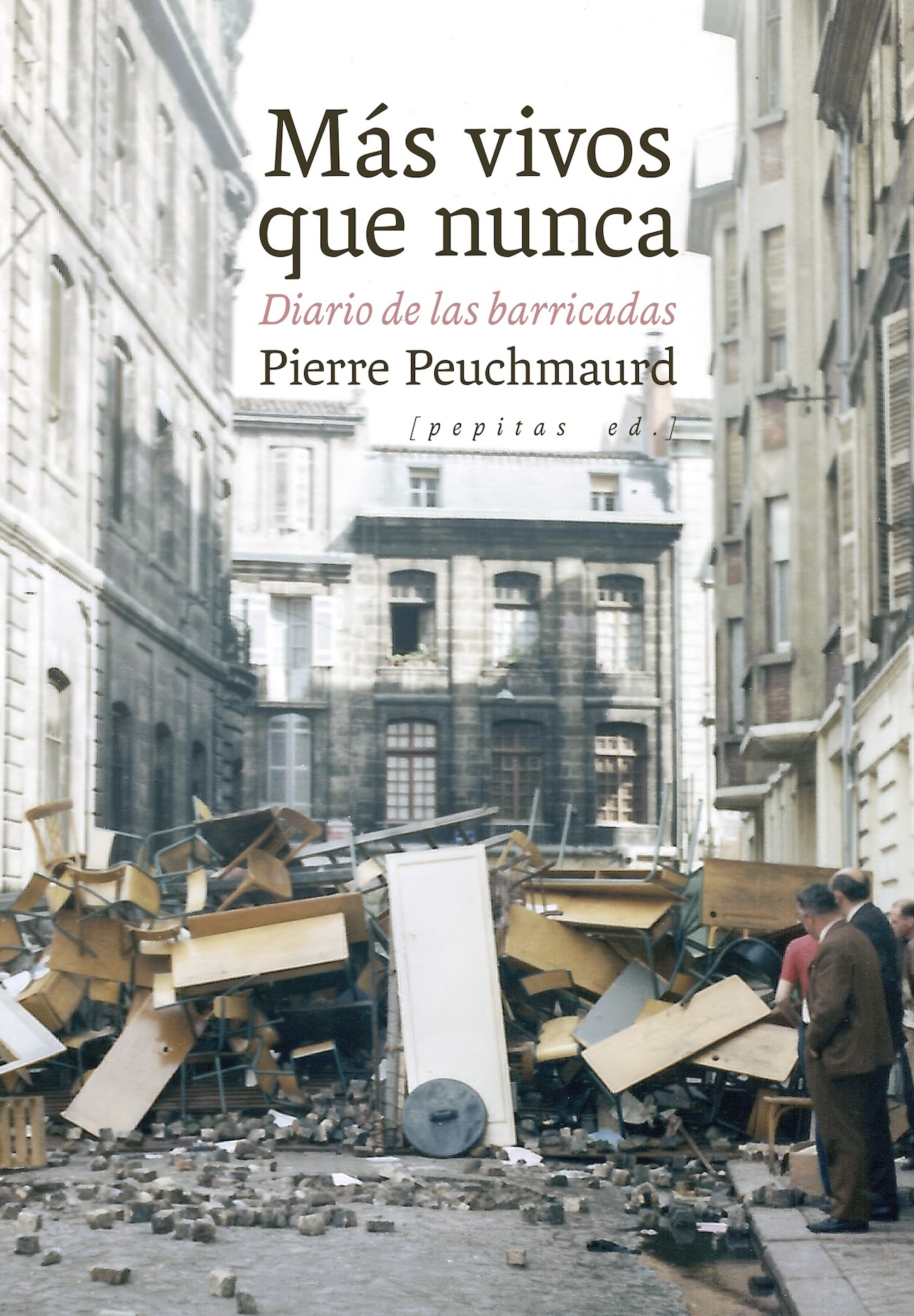 Más vivos que nunca "Diario de las barricadas"