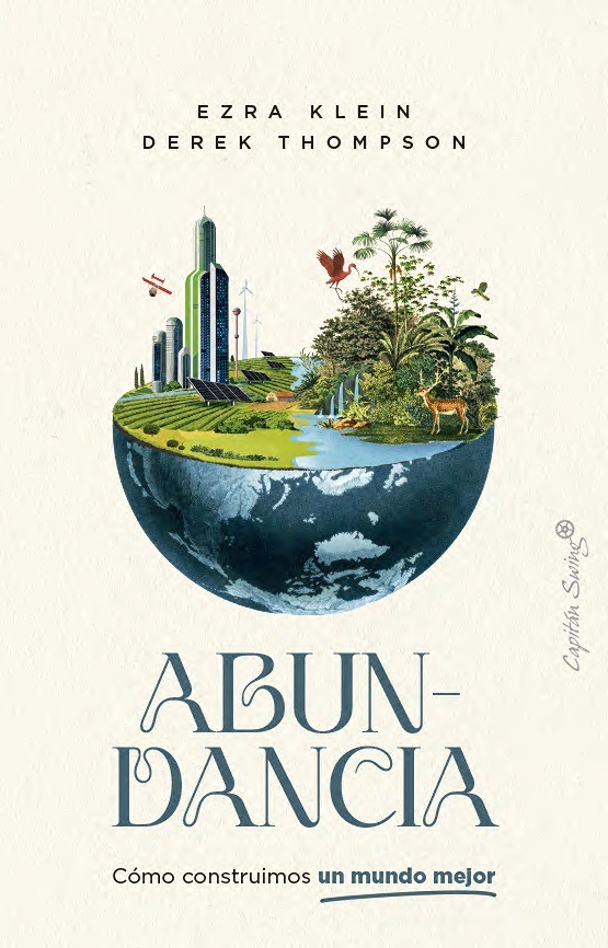 Abundancia. Cómo construimos un mundo mejor