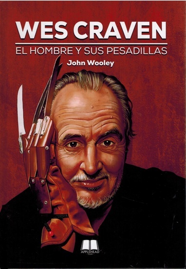 Wes Craven. El hombre y sus pesadillas (tapa dura)