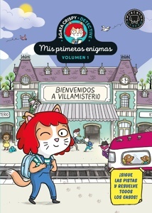 Ágata Crispy, detective. Mis primeros enigmas 1. Bienvenidos a Villamisterio