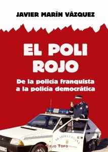 El poli rojo 'De la policía franquista a la policía democrática'