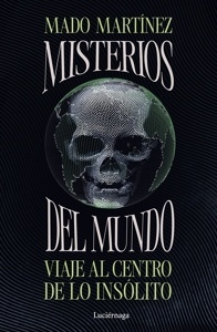 Misterios del mundo 'Viaje al centro de lo insólito'