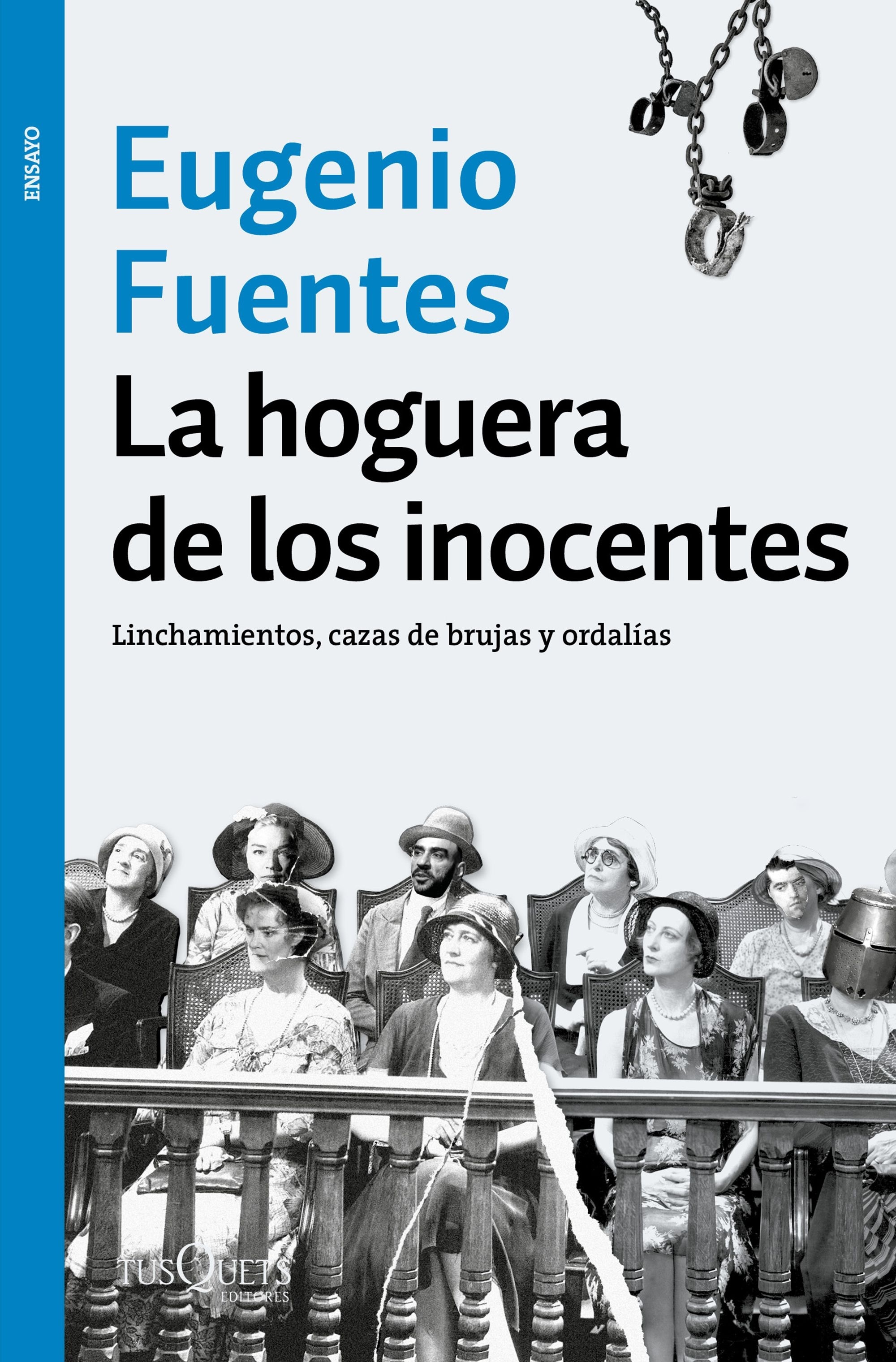 Hoguera de los inocentes, La 'Linchamientos, cazas de brujas y ordalías'
