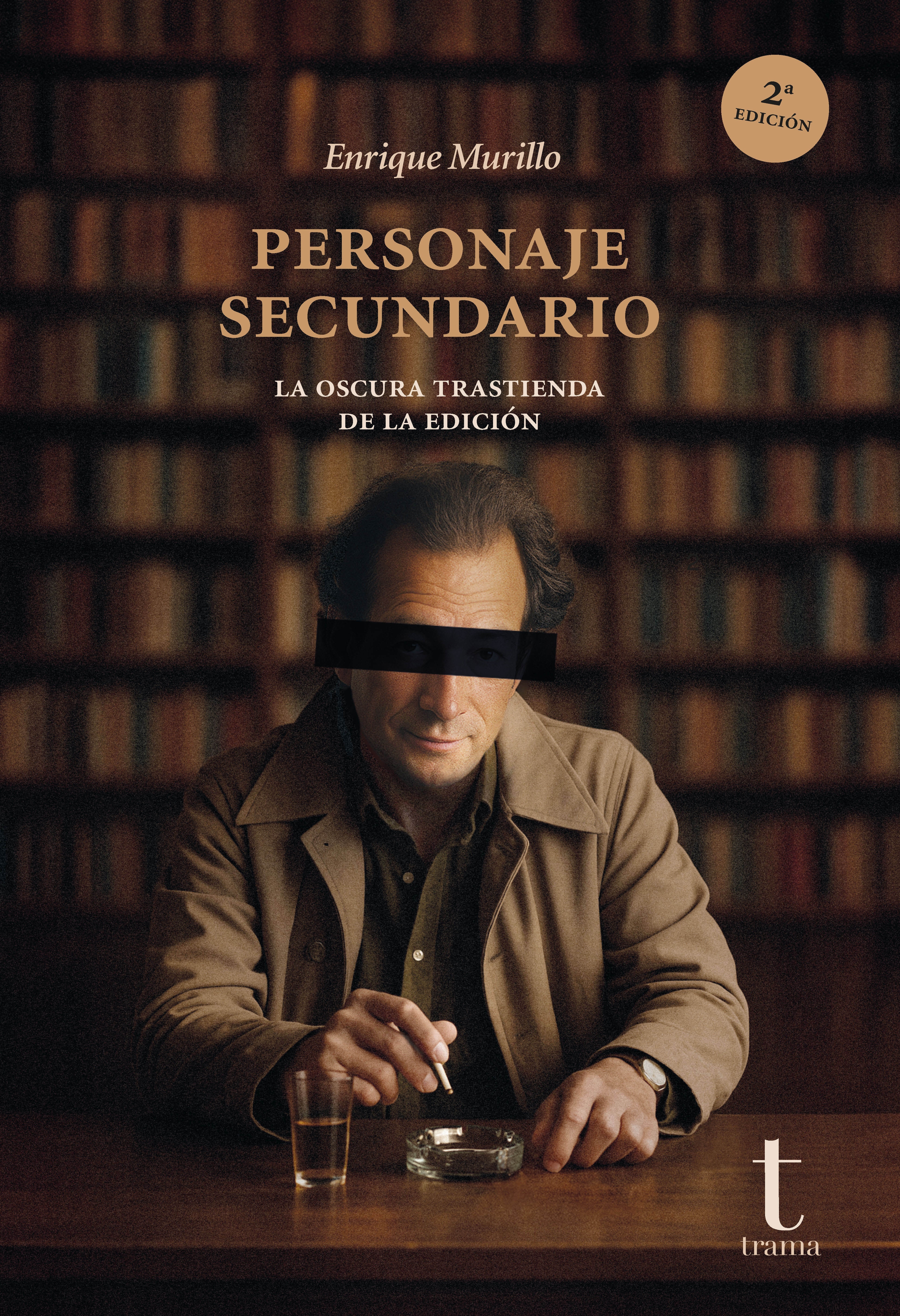 Personaje secundario (2ª edición) 'La oscura trastienda de la edición'