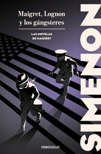 Maigret, Lognon y los gángsteres
