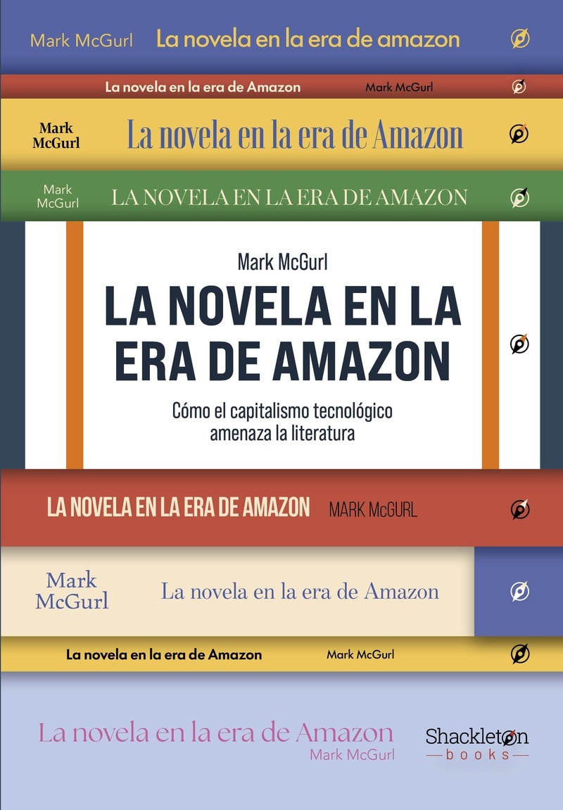 Novela en la era de Amazon, La 'Cómo el capitalismo tecnológico amenaza la literatura'