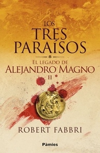 Tres Paraísos, Los 'El legado de Alejandro Magno II'