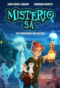 Misterio S.A. 1. Los fantasmas no existen